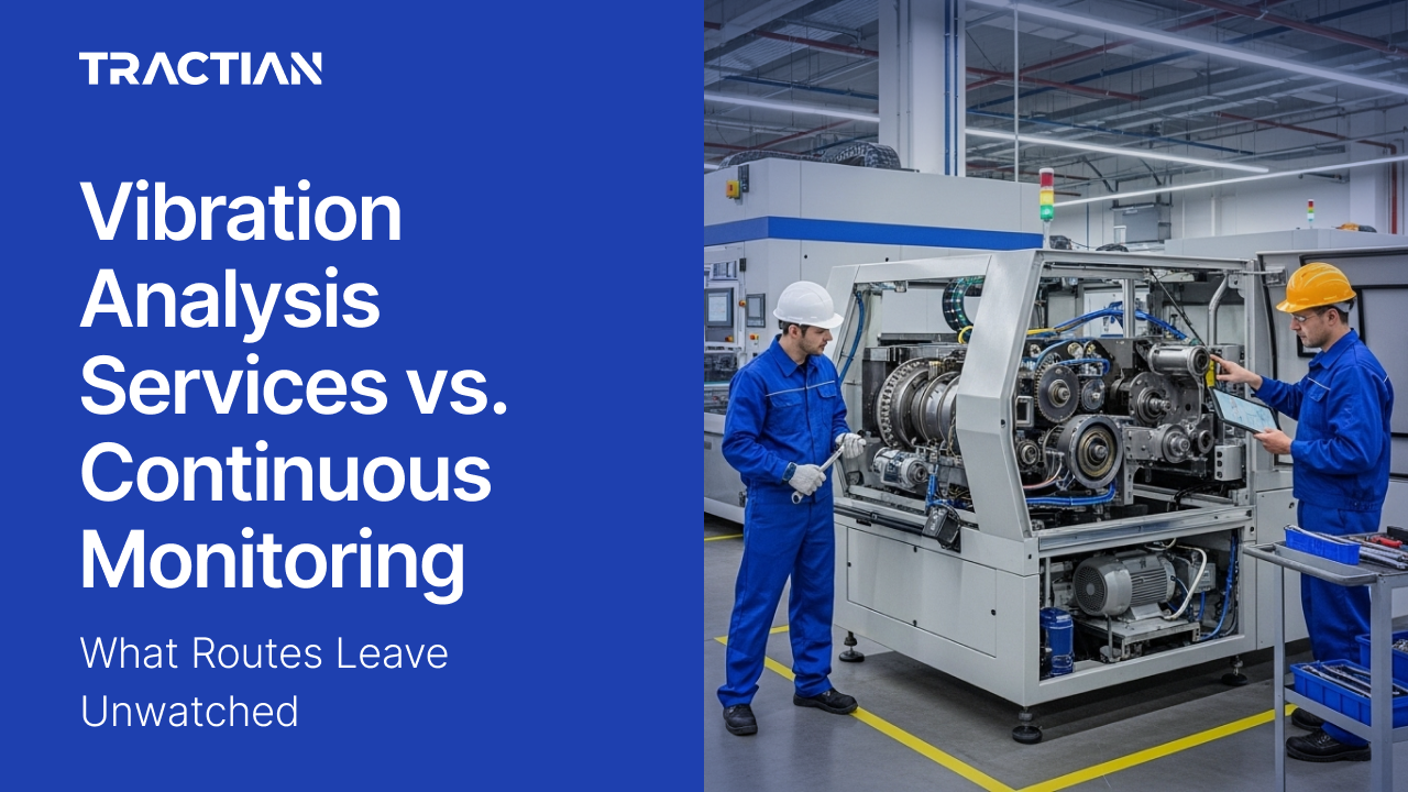 Vibration Analysis Services vs. Continuous Monitoring: What Routes Leave Unwatched