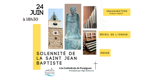 24 Juin 2025 : Solennité de la Saint Jean-Baptiste à la cathédrale de Perpignan