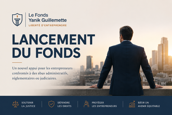 Bannière annonçant le lancement du Fonds Yanik Guillemette pour la liberté d’entreprendre, un fonds privé offrant un soutien financier aux entrepreneurs confrontés à des abus administratifs, 