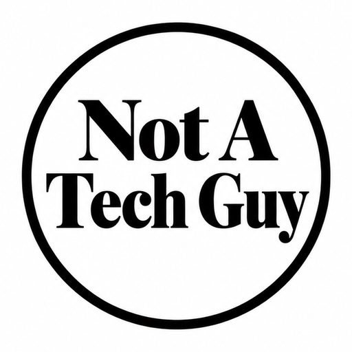 Not A Tech Guy