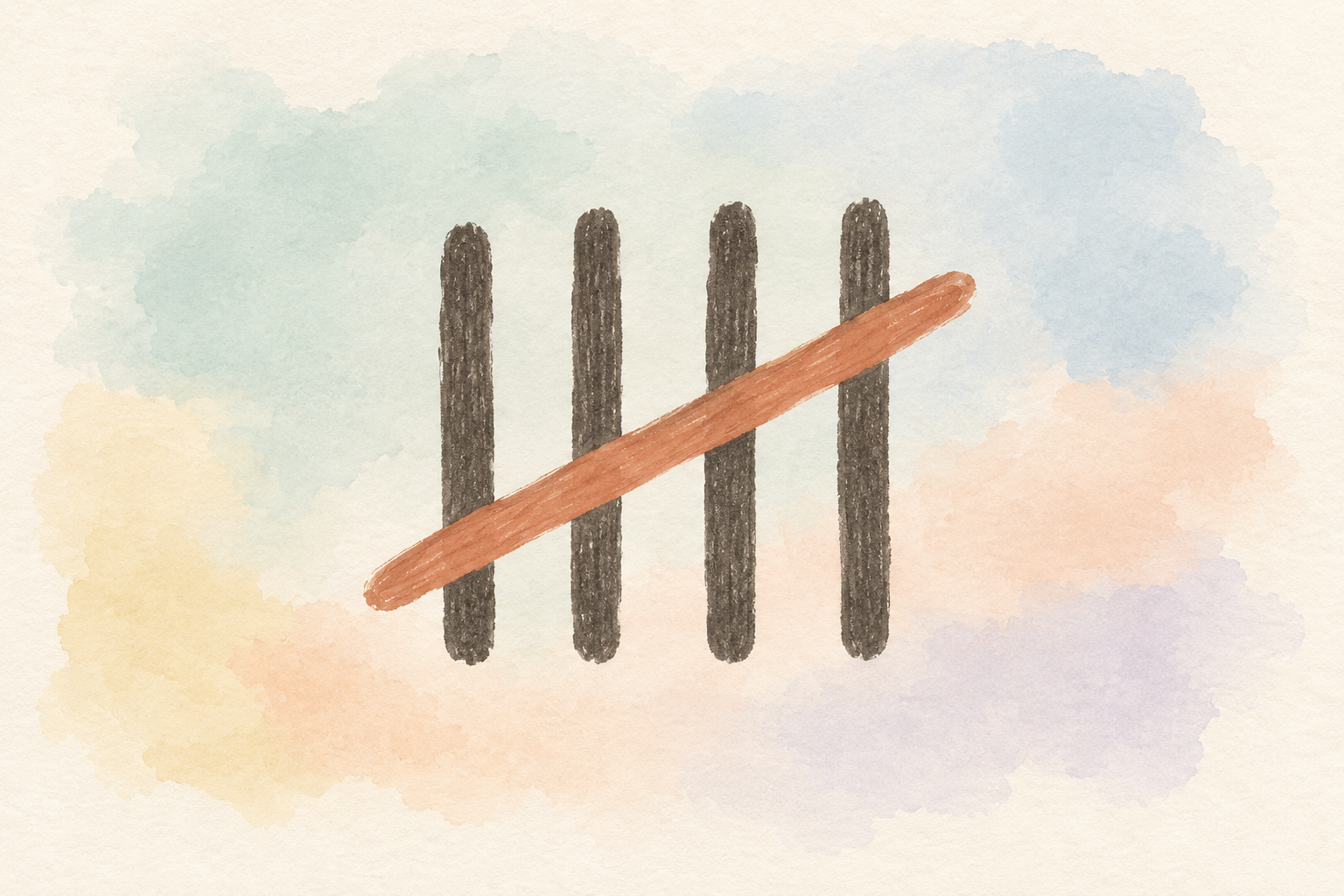 Four upright charcoal tally strokes crossed by a fifth, terracotta diagonal stroke, against a soft pastel wash.