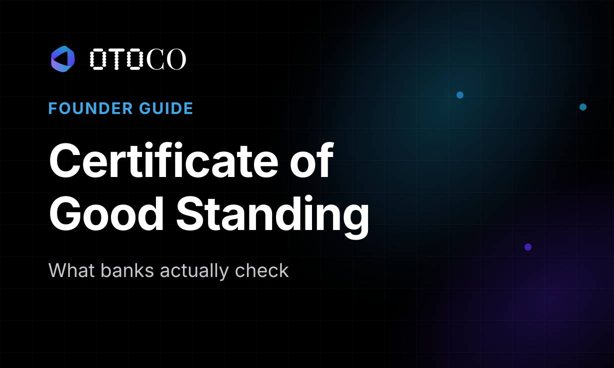 FOUNDER GUIDE — Certificate of Good Standing — What banks actually check