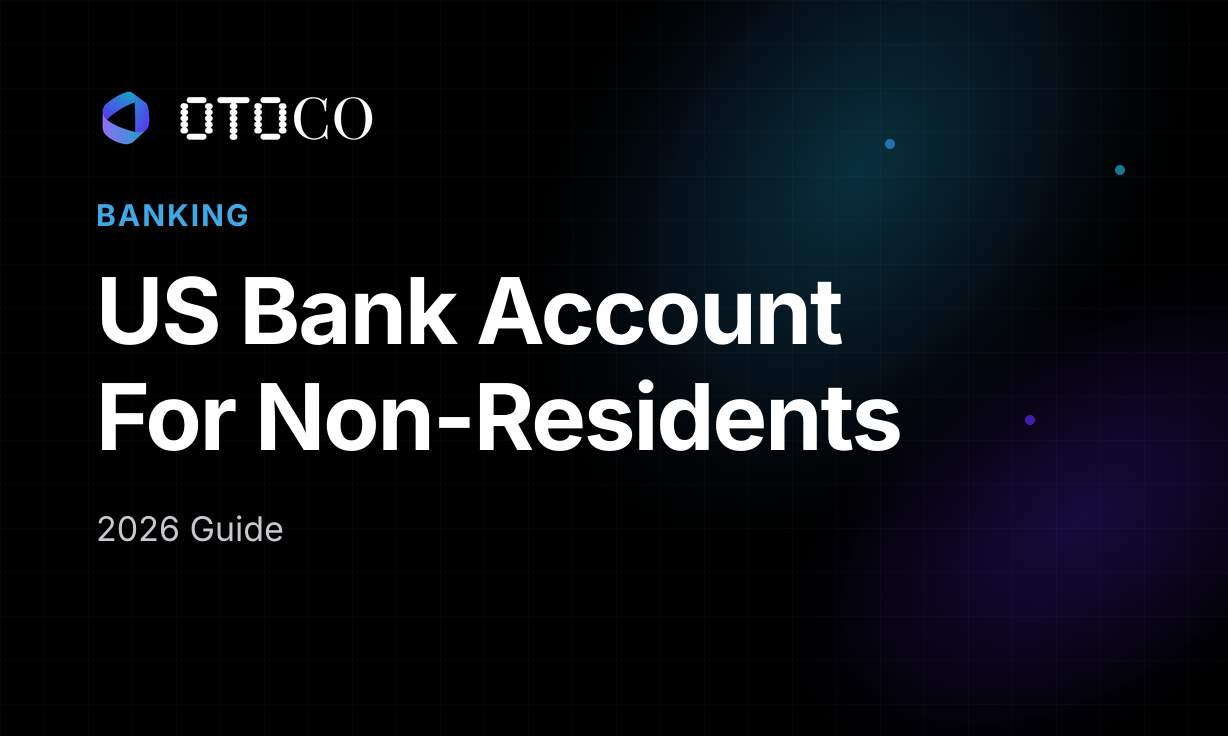 How to Open a US Business Bank Account as a Non-Resident (2026 Guide)
