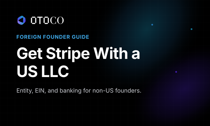 How to Get Stripe With a US LLC as a Non-US Founder