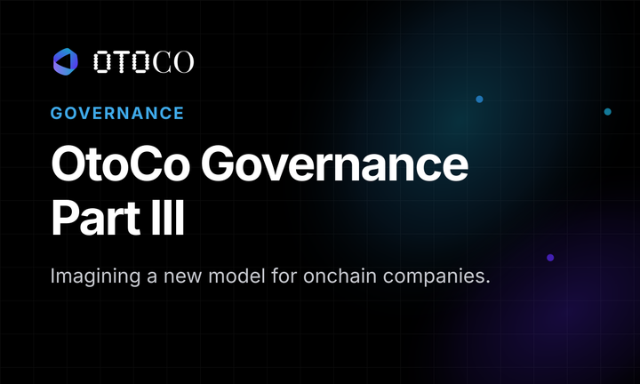 OtoCo Governance Part III