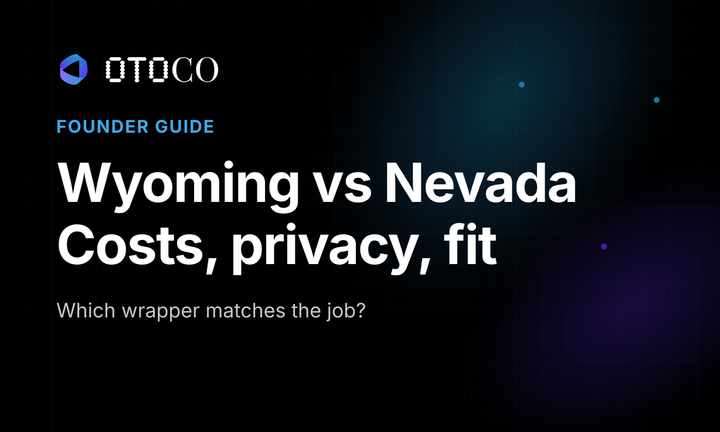 Wyoming vs Nevada LLC — costs, privacy, and which founders should choose