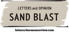 SAND BLAST : YOUR LETTERS