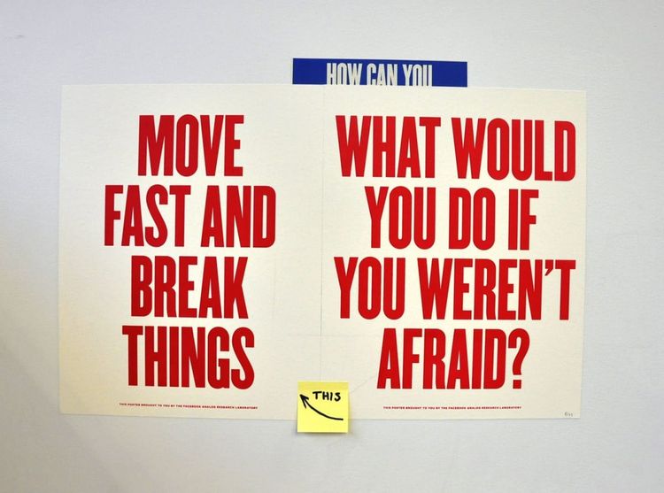 Move fast and break things