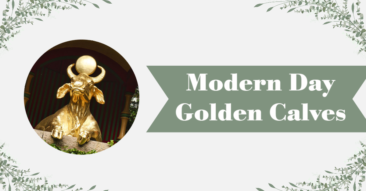 Modern Day Golden Calves - Cornerstone Impact Update