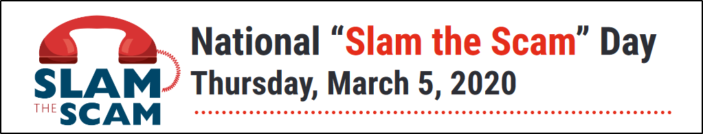 Beware of telephone scams (and today is Slam the Scam Day?)