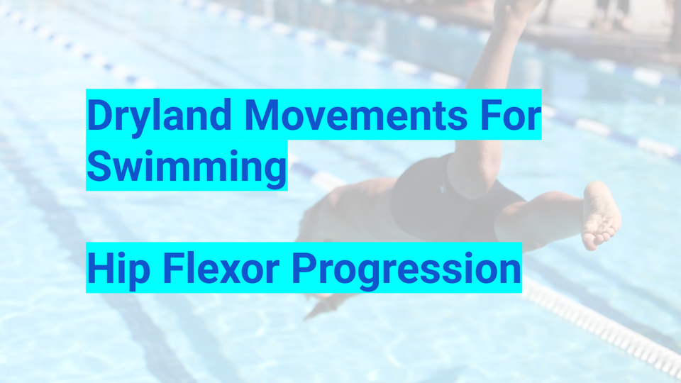 Swim Strength: Hip Flexor Progression