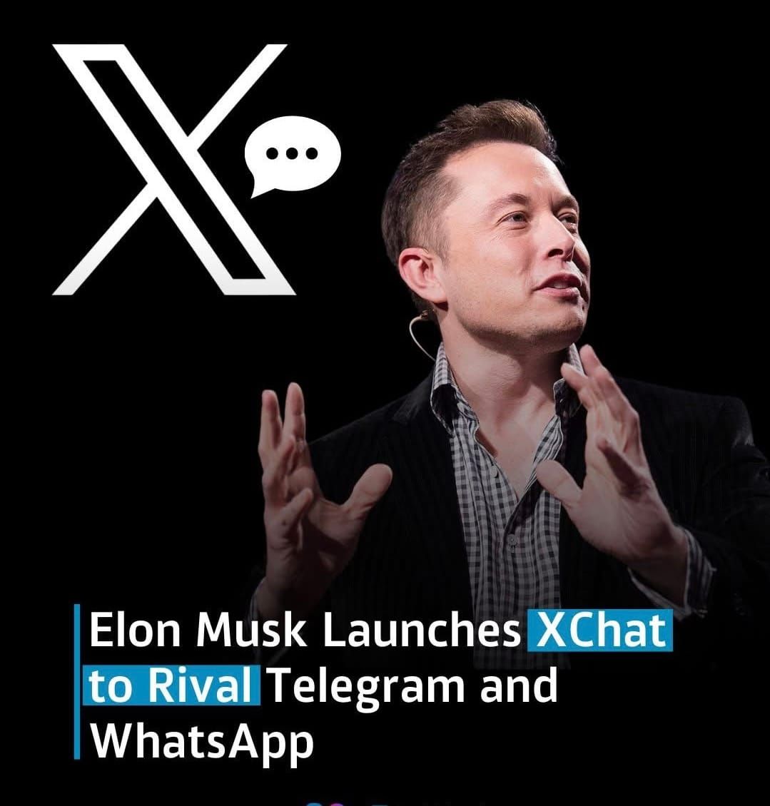 Goodbye WhatsApp? Elon Musk Launches XChat with Encryption and No Phone Number Required