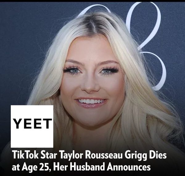 Taylor Rousseau Grigg: The Tragic Death of TikTok Influencer leaves Unanswered  Questions