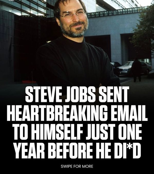 Steve Jobs Wrote a Heartfelt Email to Himself Just One Year Before He Passed Away