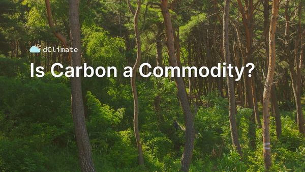 Data ReFined #36: Is Carbon a Commodity?