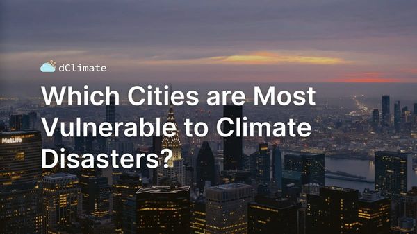 Which Cities are Most Vulnerable to Climate Disasters? | Data ReFined #55