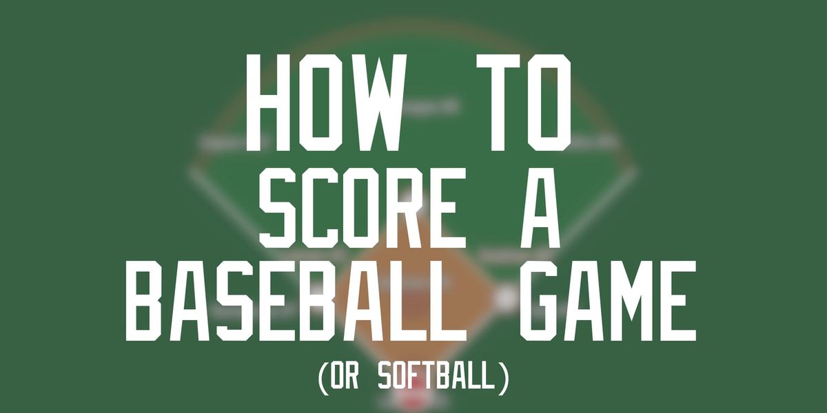 How to Score a Baseball/Softball Game