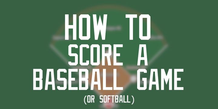 How to Score a Baseball/Softball Game