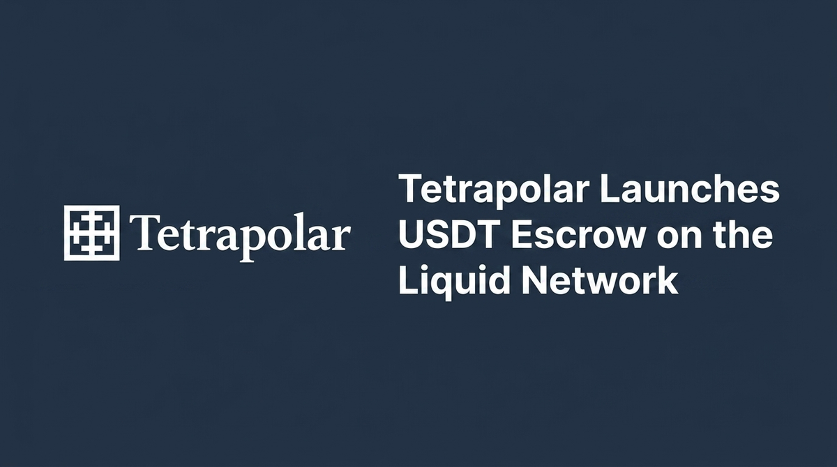 Tetrapolar Launches USDT Escrow on the Liquid Network