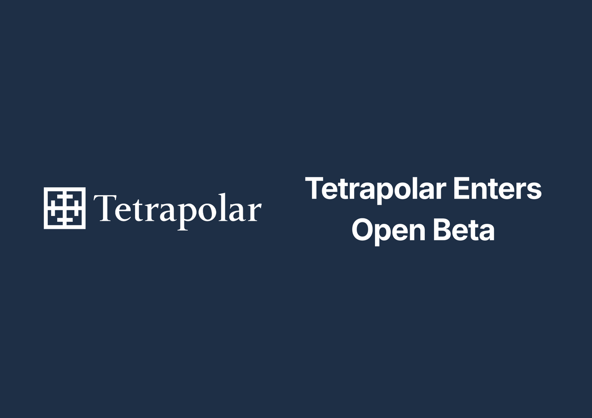 Tetrapolar Enters Open Beta