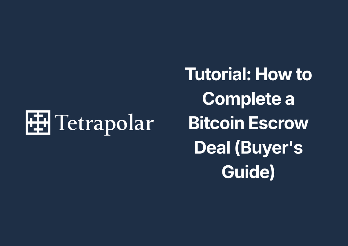 Tutorial: How to Complete a Bitcoin Escrow Deal (Buyer's Guide)
