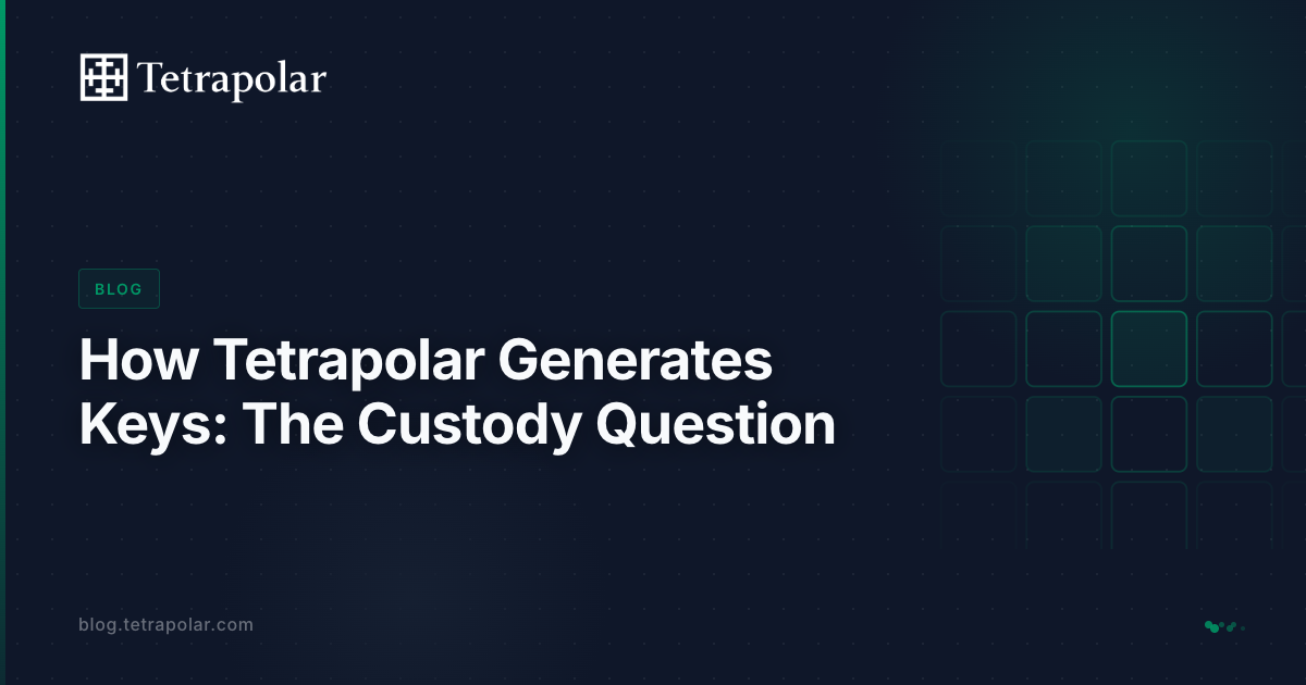 How Tetrapolar Generates Keys: The Custody Question