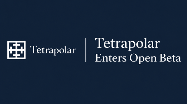 Tetrapolar Enters Open Beta