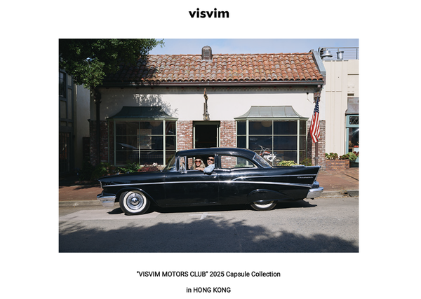 VISVIM汽車俱樂部 期間限定店 · 今夏駛到淺水灣