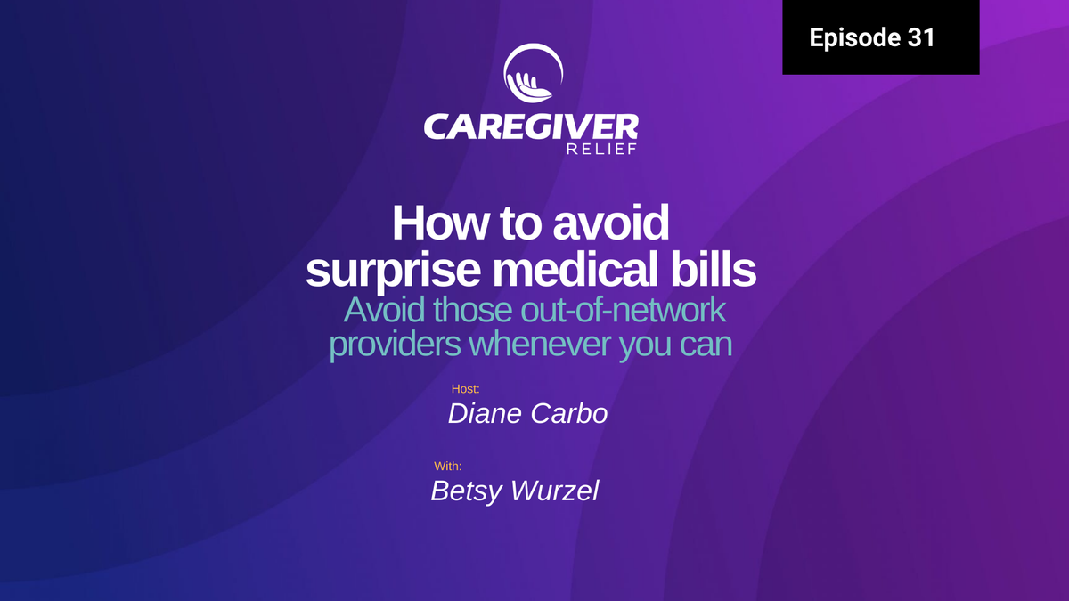 How to avoid surprise medical bills with Betsy Wurzel - Episode 31