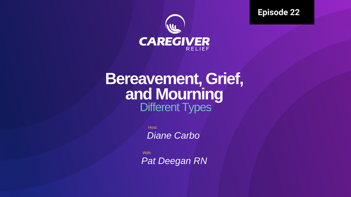 Bereavement, Grief, and Mourning with Pat Deegan RN - Episode 22
