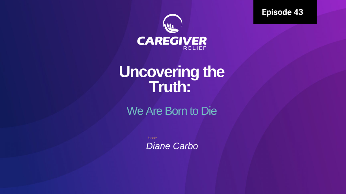 Uncovering the Truth - We are Born to Die - Episode 43