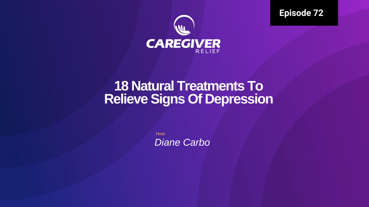 18 Natural Treatments To Relieve Signs Of Depression - Episode 72