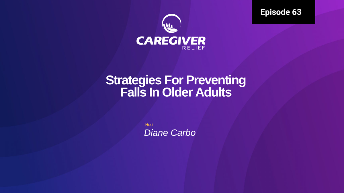 Strategies For Preventing Falls In Older Adults - Episode 63