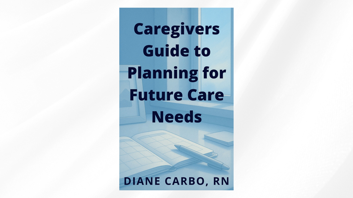 Caregivers Guide to Planning for Future Care Needs