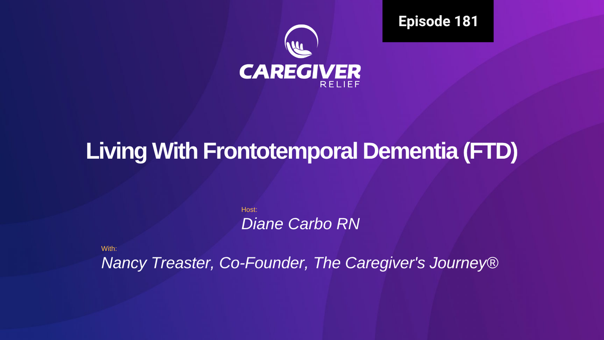 Living With Frontotemporal Dementia (FTD) with Nancy Treaster - Episode 181