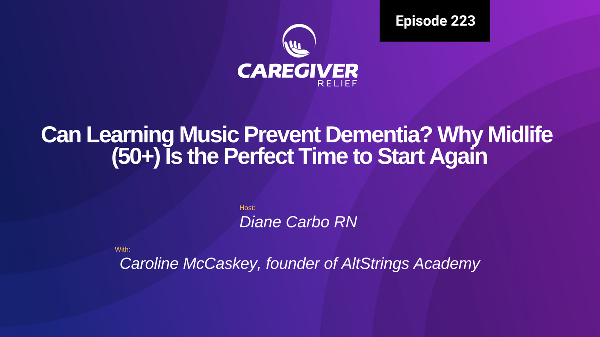 Can Learning Music Prevent Dementia? Why Midlife (50+) Is the Perfect Time to Start Again with Caroline McCaskey - Episode 223