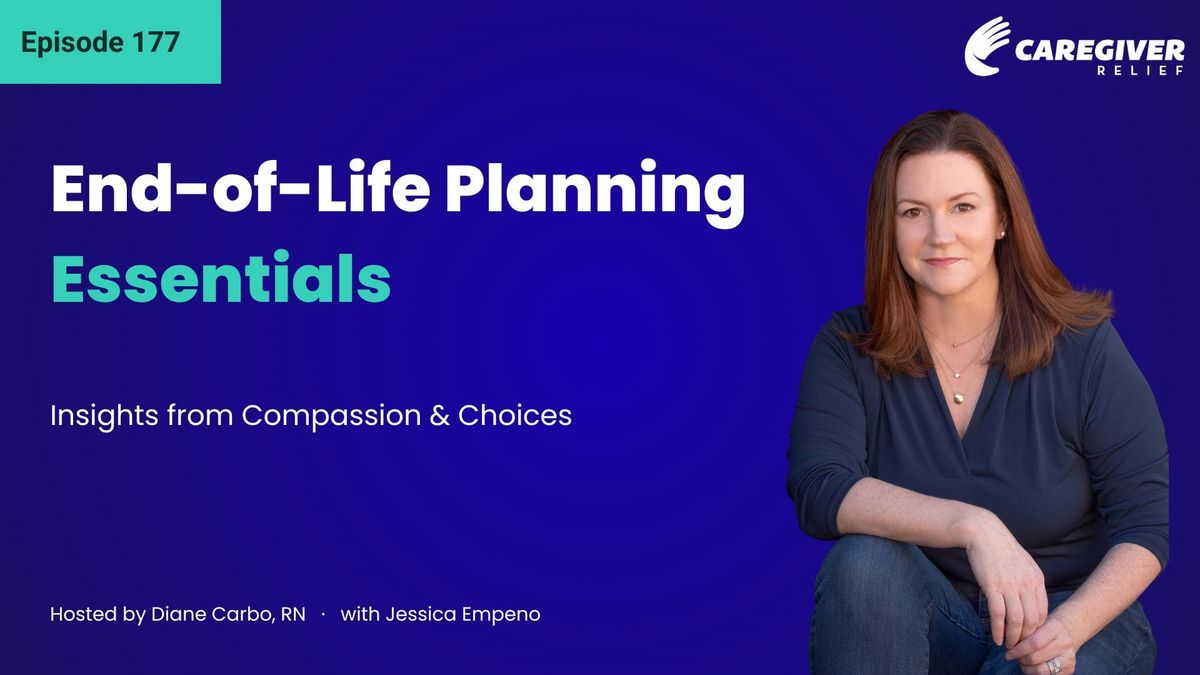 End-of-Life Planning Essentials: Insights from Compassion & Choices with Jessica Empeno - Episode 177