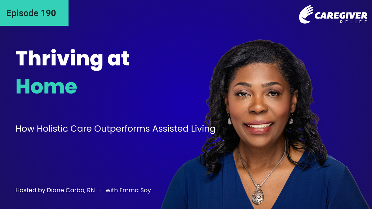 Thriving at Home: How Holistic Care Outperforms Assisted Living with Emma Soy - Episode 190