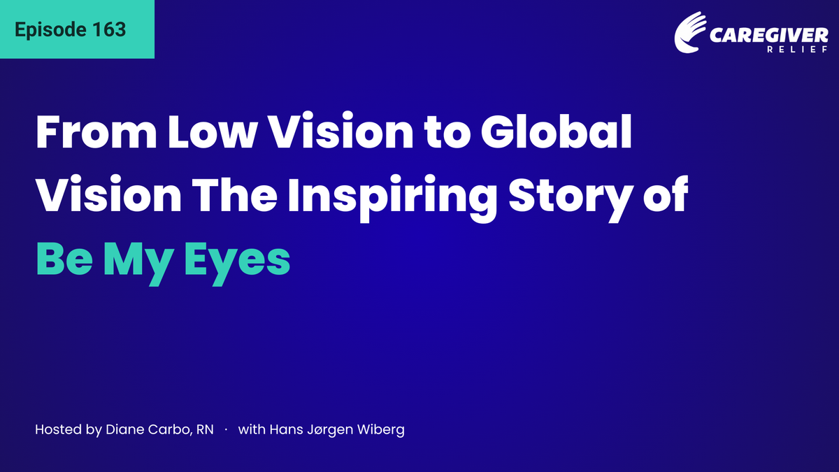 From Low Vision to Global Vision The Inspiring Story of Be My Eyes with Founder Hans Jørgen Wiberg - Episode 163