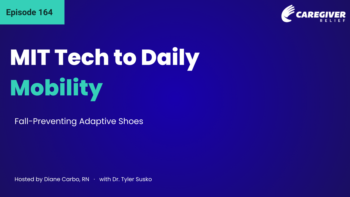 MIT Tech to Daily Mobility: Fall-Preventing Adaptive Shoes with Dr. Tyler Susko - Episode 164