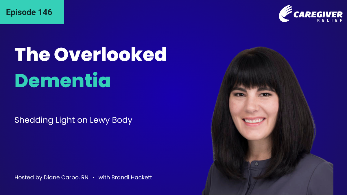 The Overlooked Dementia: Shedding Light on Lewy Body with Brandi Hackett - Episode 146