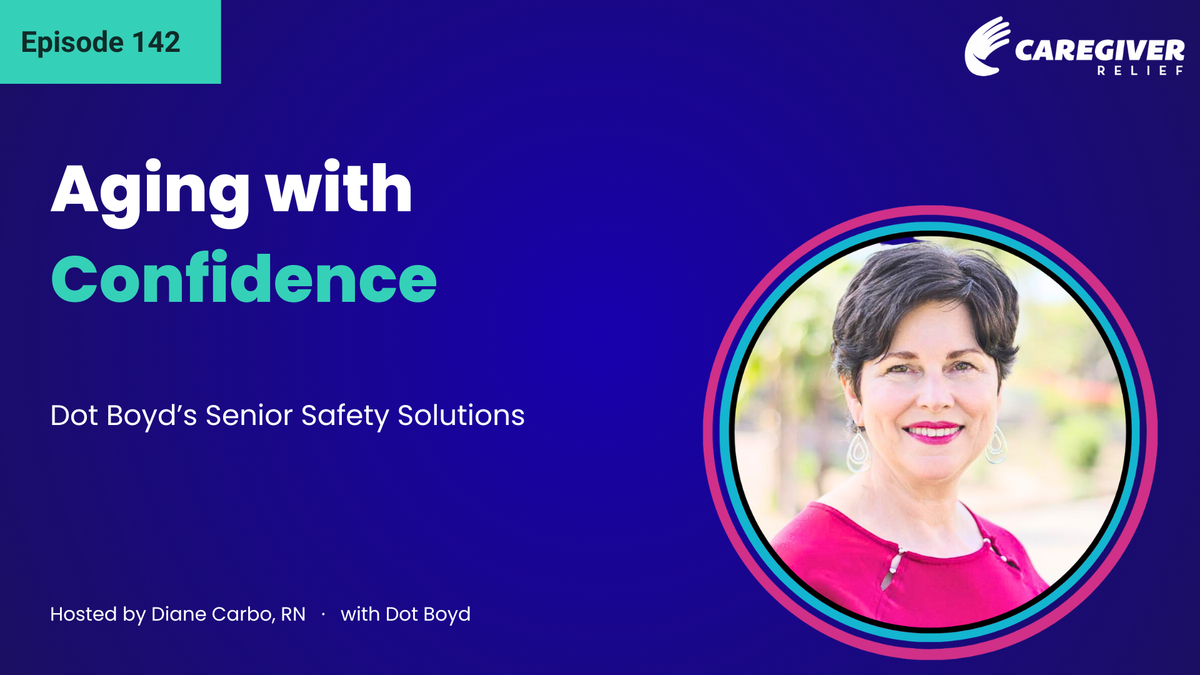 Aging with Confidence: Dot Boyd’s Senior Safety Solutions - Episode 142