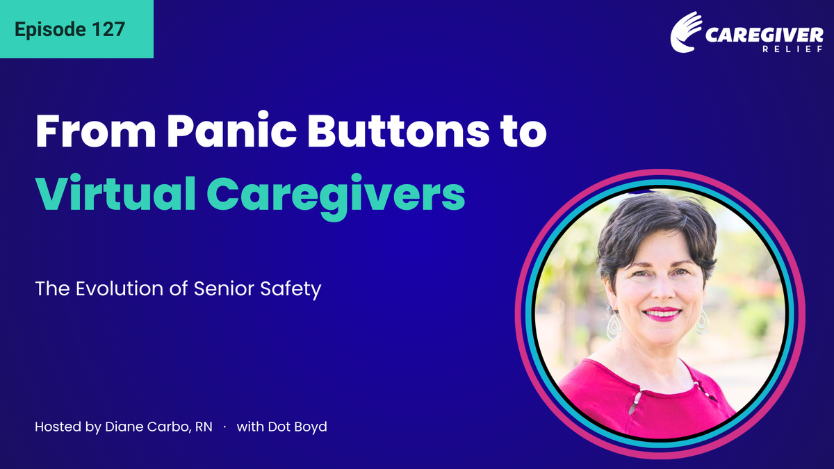 From Panic Buttons to Virtual Caregivers: The Evolution of Senior Safety with Dot Boyd - Episode 127