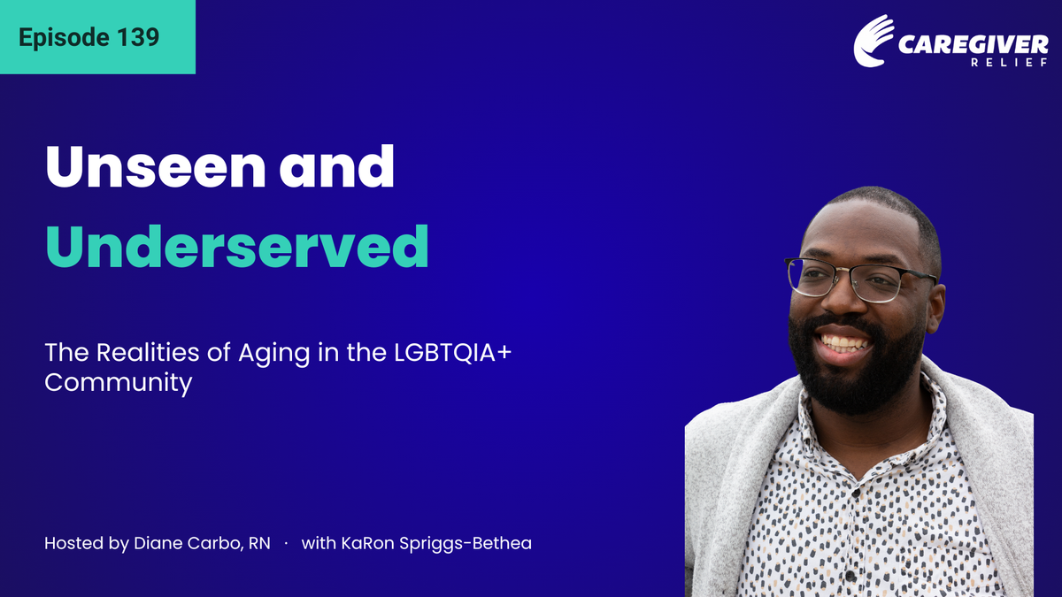 Unseen and Underserved: The Realities of Aging in the LGBTQIA+ Community with KaRon Spriggs-Bethea - Episode 139