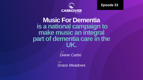 Music For Dementia with Grace Meadows - Episode 33