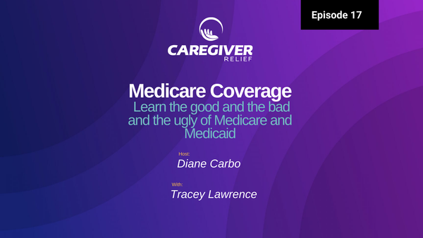 Medicare Coverage with Tracey Lawrence - Episode 17