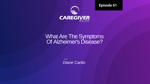 What Are The Symptoms Of Alzheimer's Disease? - Episode 61