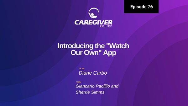 Introducing the "Watch Our Own" App with Giancarlo Paolillo and Sherrie Simms - Episode 76