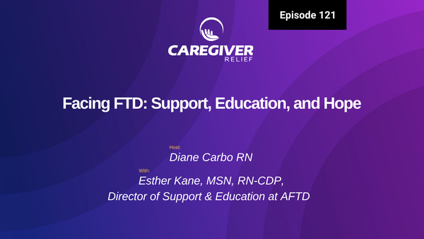 Facing FTD: Support, Education, and Hope with Esther Kane - Episode 121
