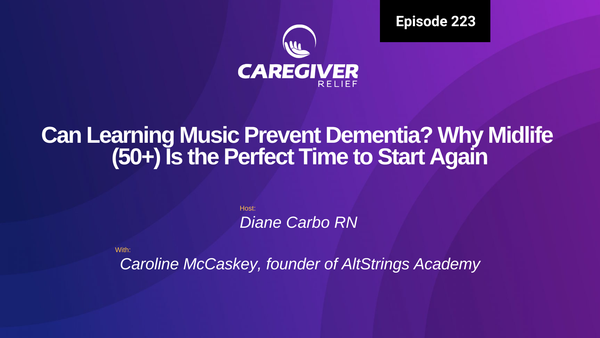 Can Learning Music Prevent Dementia? Why Midlife (50+) Is the Perfect Time to Start Again with Caroline McCaskey - Episode 223